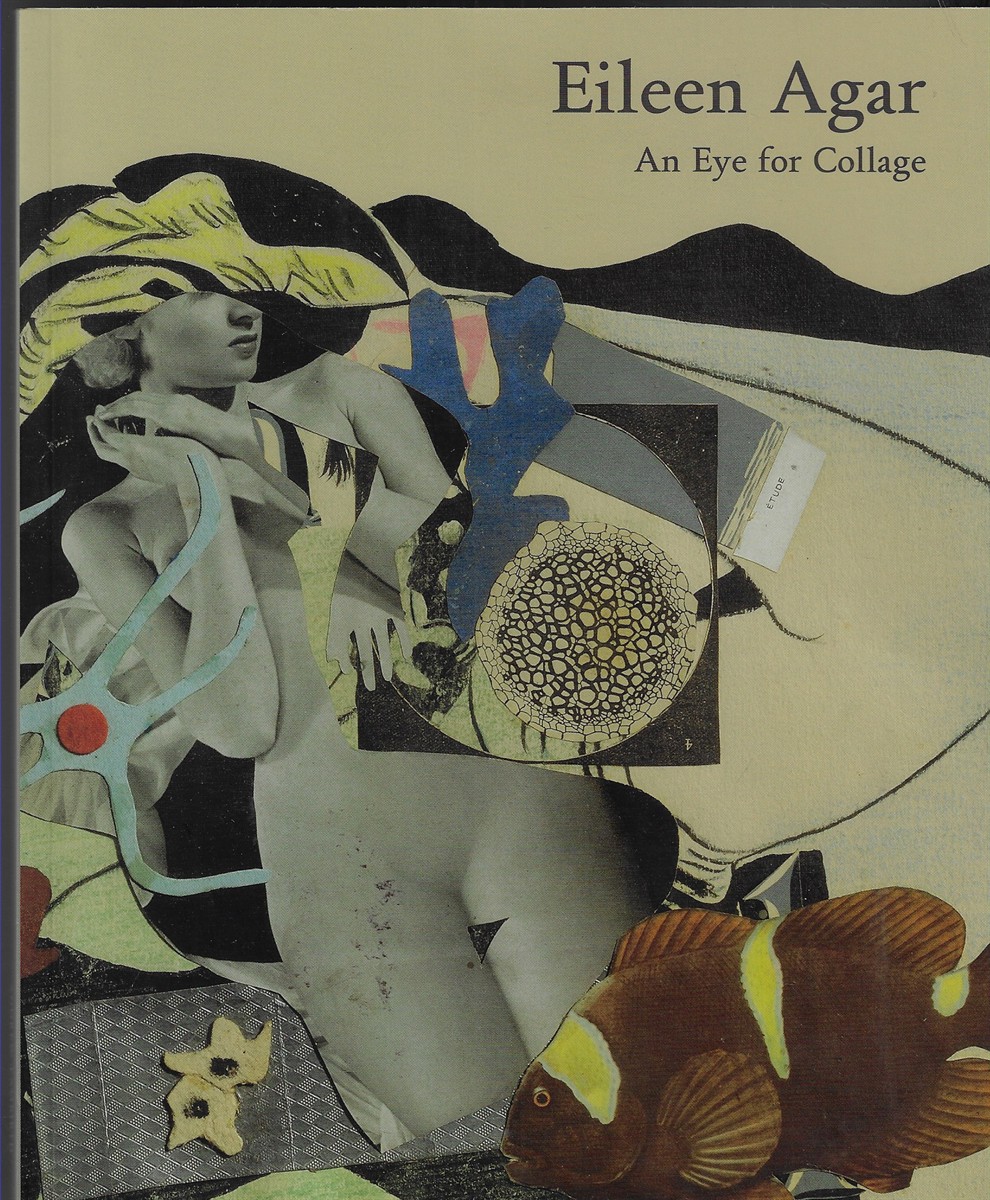 Eileen Agar An Eye for Collage