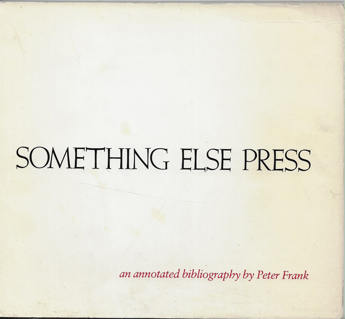 Something Else Press An Annotated Bibliography