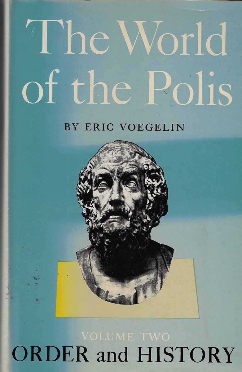 Order and History [Volume Two] The World of the Polis