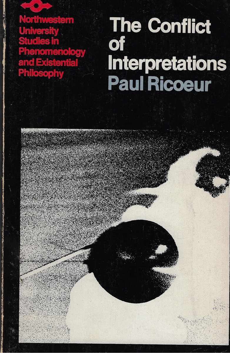 The Conflict of Interpretations Essays in Hermeneutics