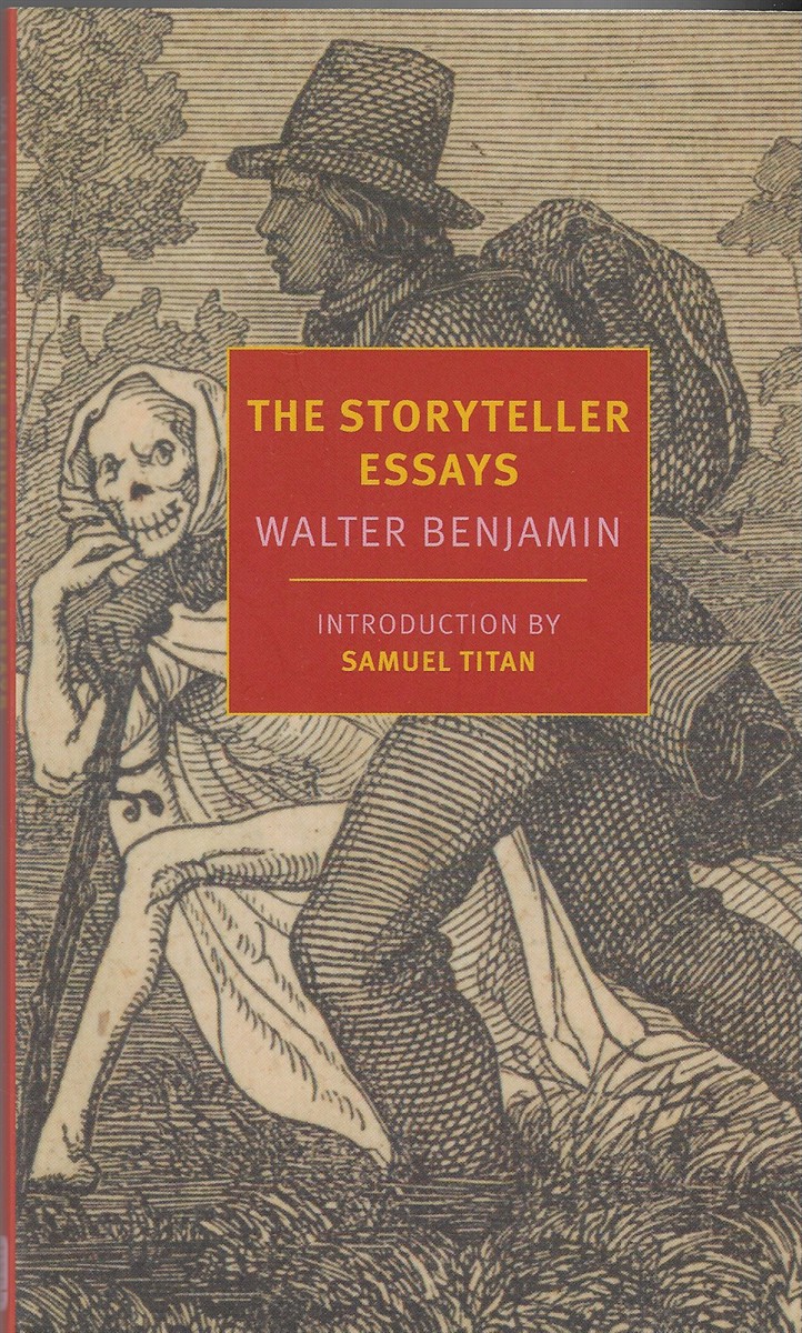 The Storyteller Essays Walter Benjamin