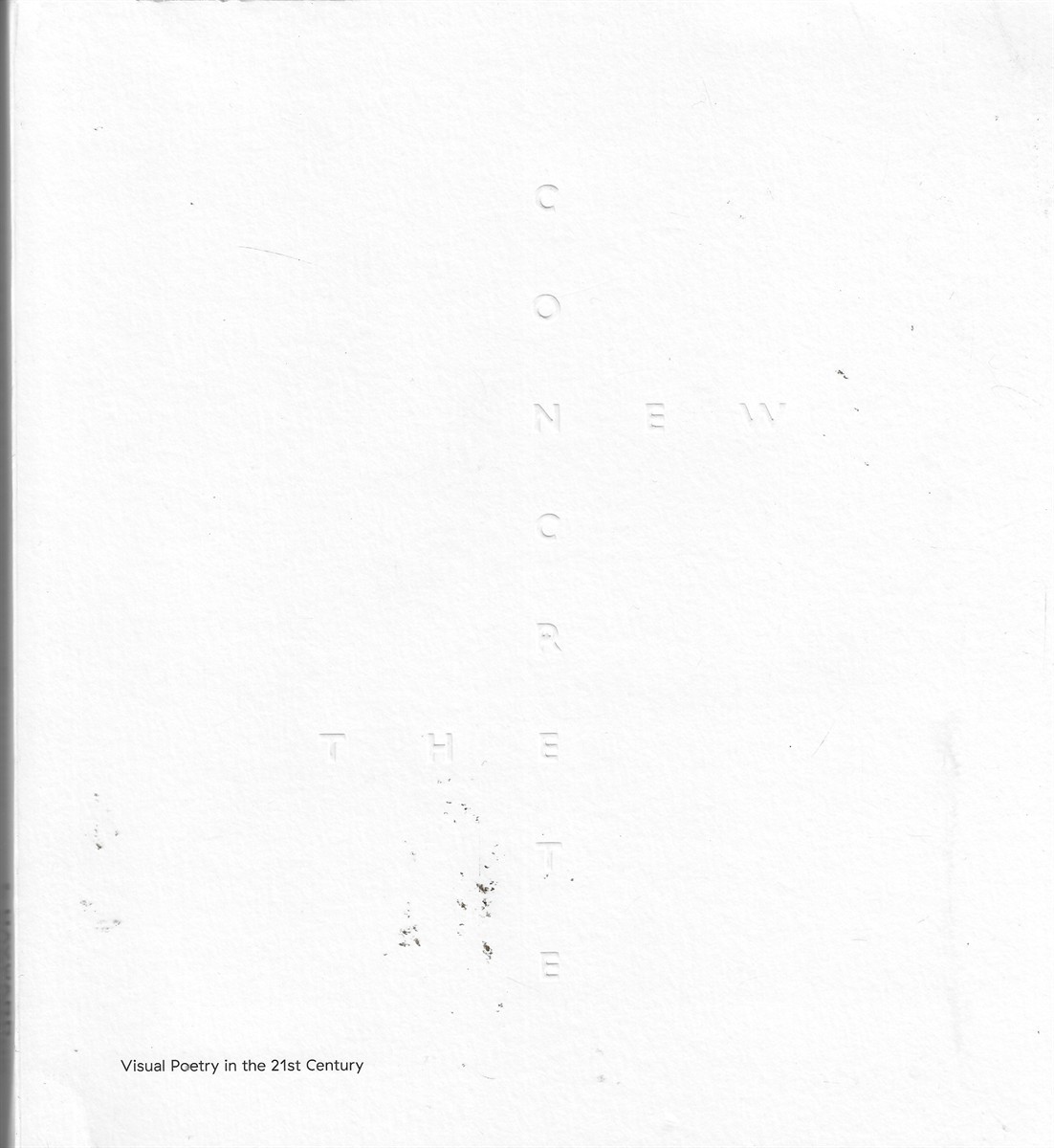 The New Concrete Visual Poetry in the 21St Century