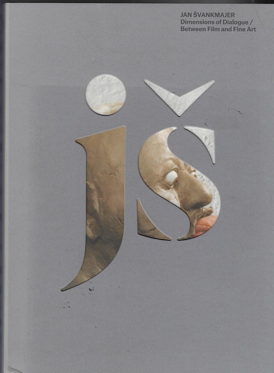 Jan Svankmajer - Dimensions of Dialogue / Between Film and Fine Art
