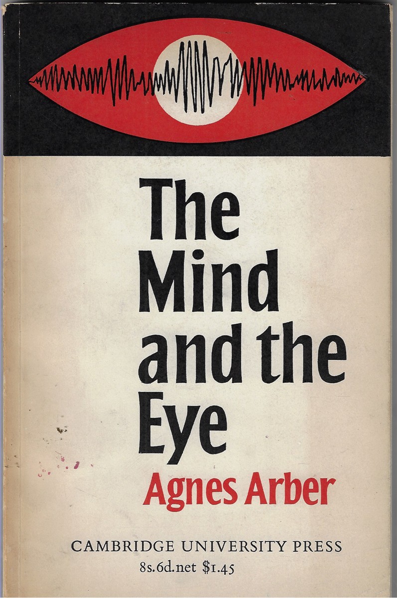 The Mind and the Eye A Study of the Biologist's Standpoint