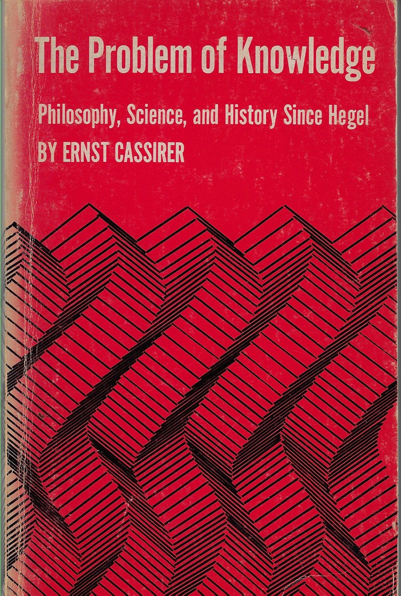 Problem of Knowledge Philosophy, Science and History Since Hegel