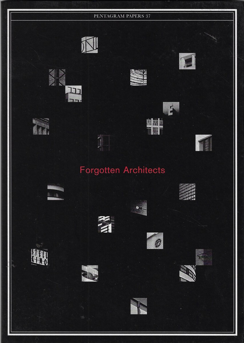 Pentagram Papers 37 Forgotten Architects