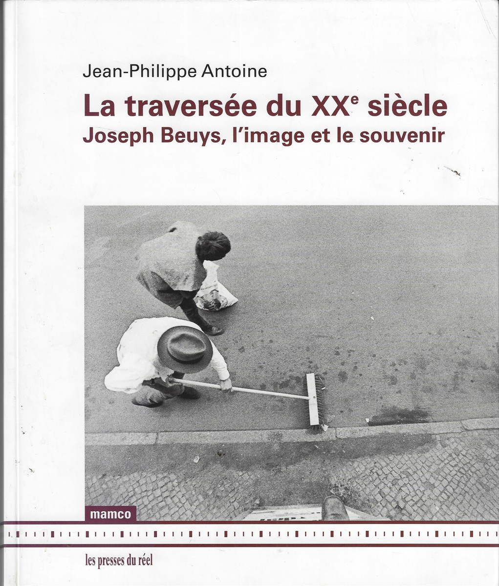 La Traverse Du Xxe Sicle Joseph Beuys, L'Image Et Le Souvenir