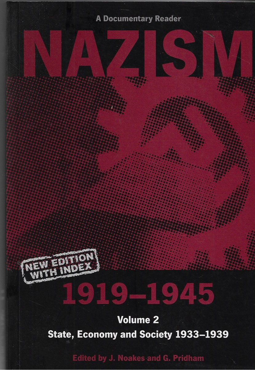 Nazism 1919-1945 Volume 2 State, Economy and Society 1933-39