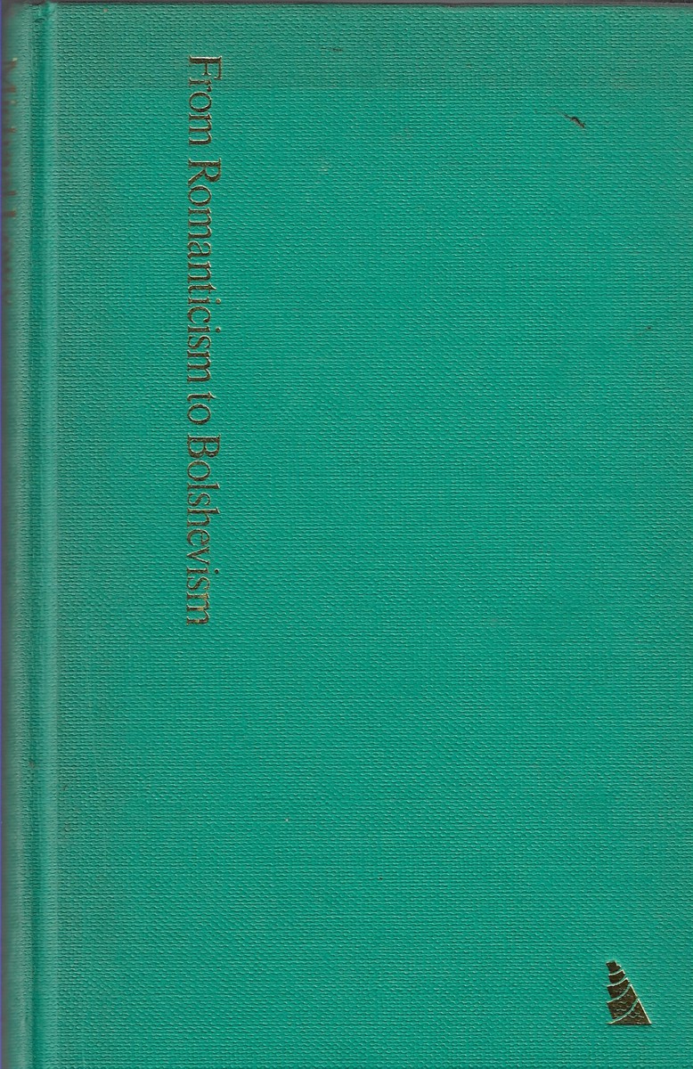 Georg Lukacs From Romanticism to Bolshevism