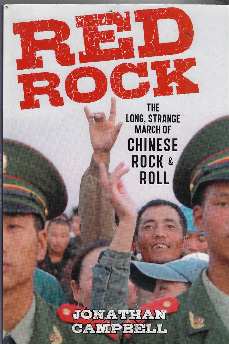 Red Rock The Long, Strange March of Chinese Rock & Roll