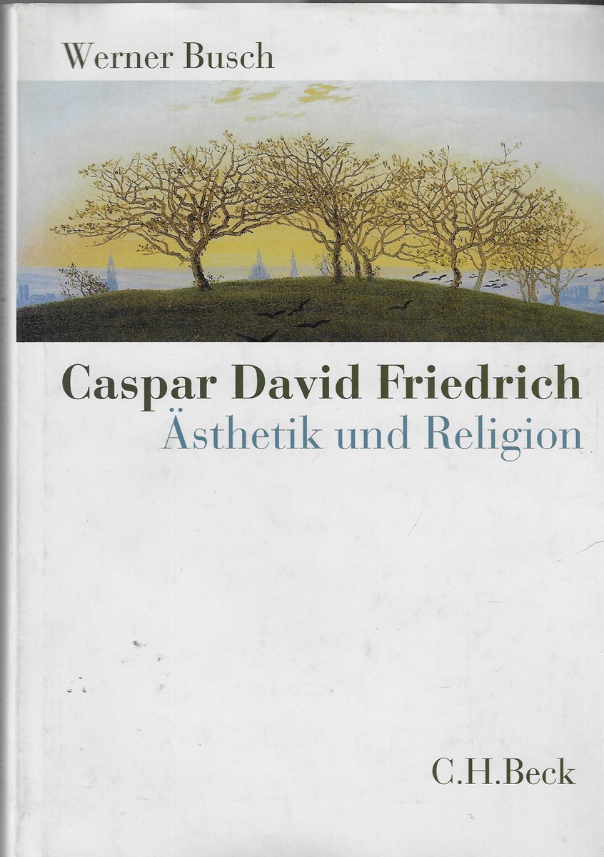 Caspar David Friedrich sthetik Und Religion