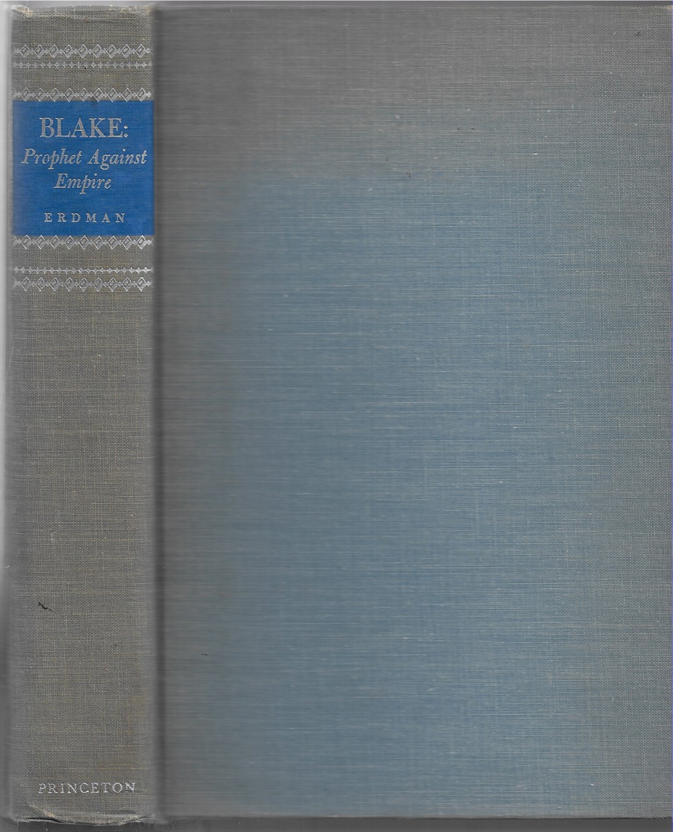 Blake Prophet Against Empire: a Poet's Interpretation of the History of His Own Times