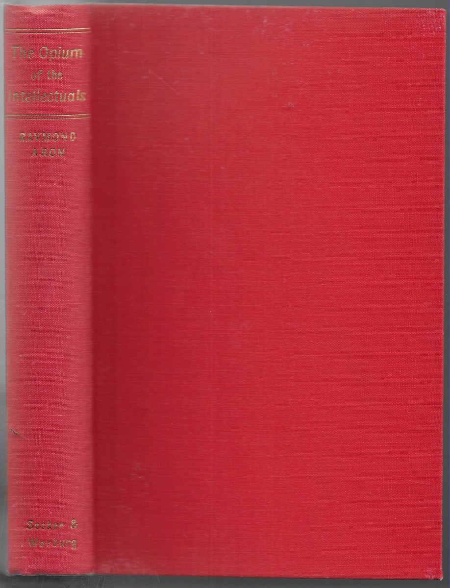 The Opium of the Intellectuals