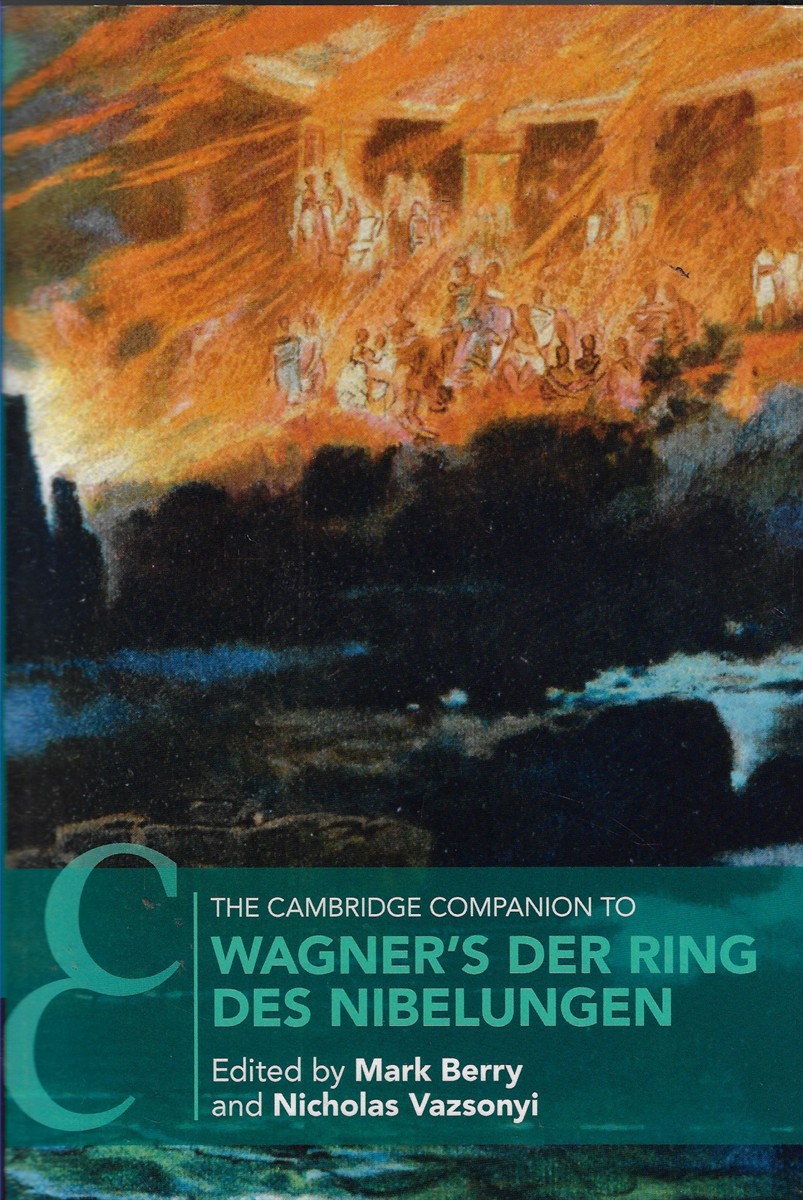 The Cambridge Companion to Wagner's Der Ring Des Nibelungen