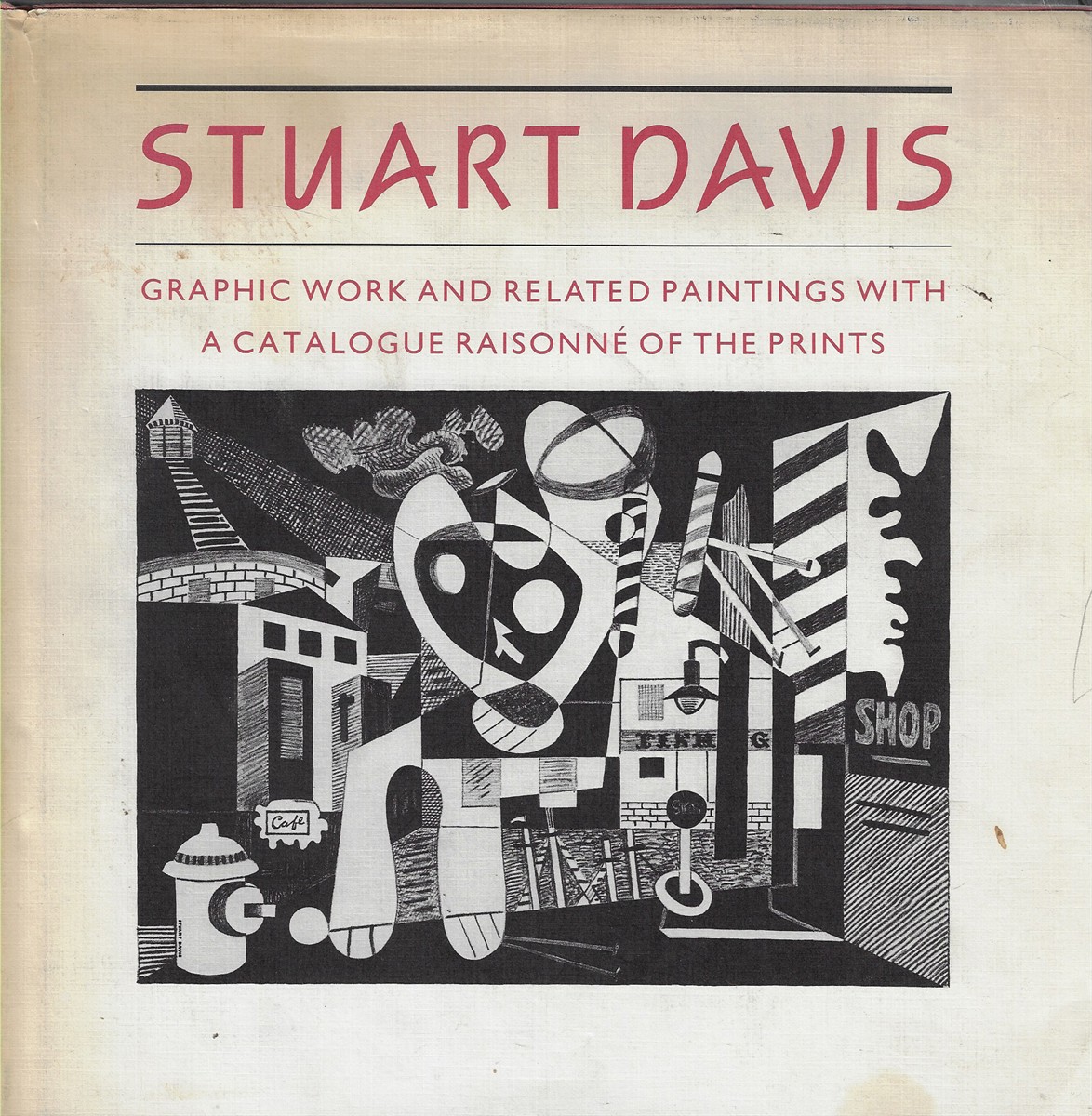 Stuart Davis Graphic Work and Related Paintings with a Catalogue Raisonn of the Prints