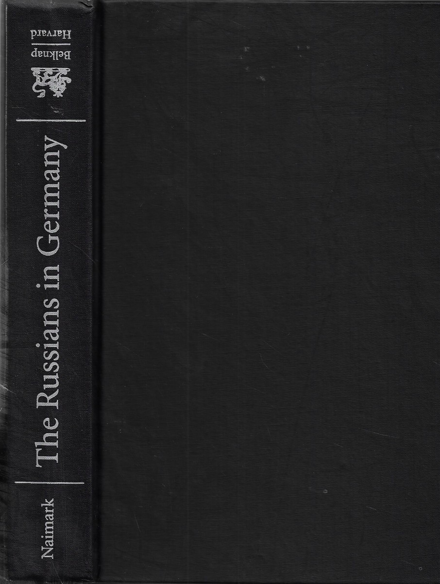 The Russians in Germany a History of the Soviet Zone of Occupation 19451949