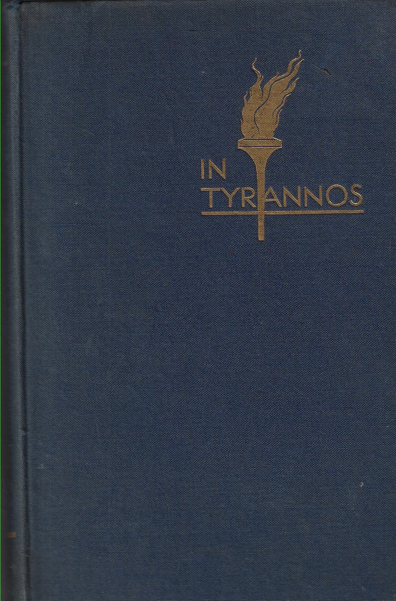 IN TYRANNOS FOUR CENTURIES of STRUGGLE AGAINST TYRANNY in GERMANY.