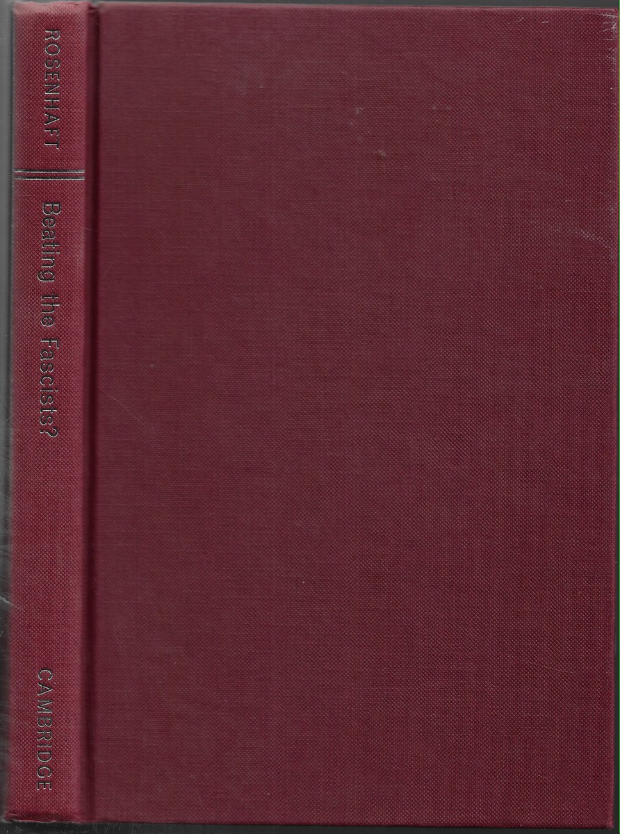 Beating the Fascists The German Communists and Political Violence 19291933