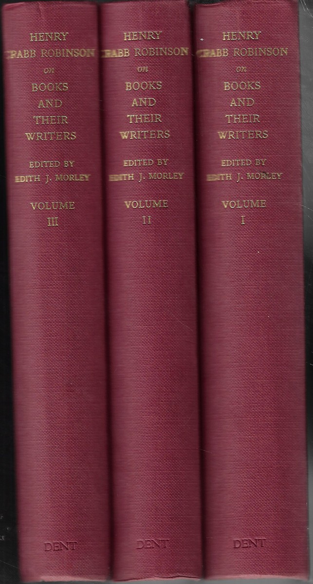Henry Crabb Robinson on Books and Their Writers [Complete in Three Volumes]