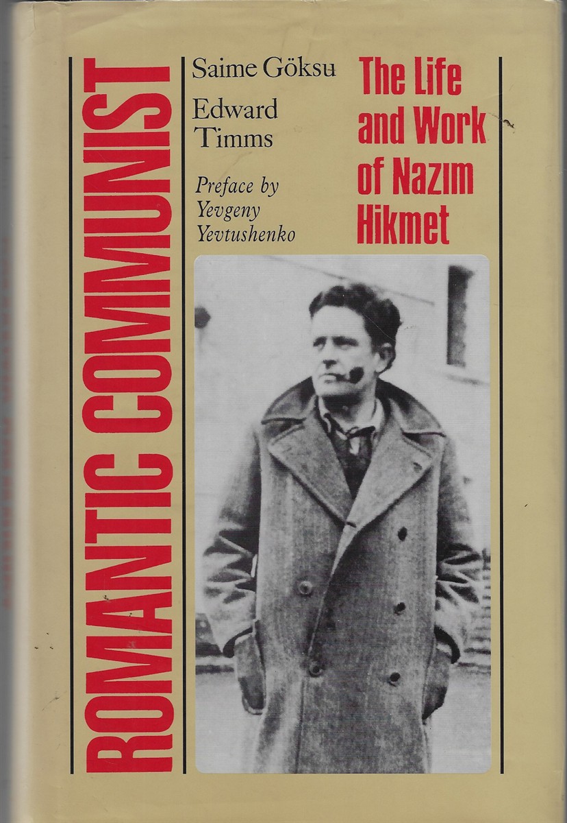 Romantic Communist Life and Work of Nazim Hikmet