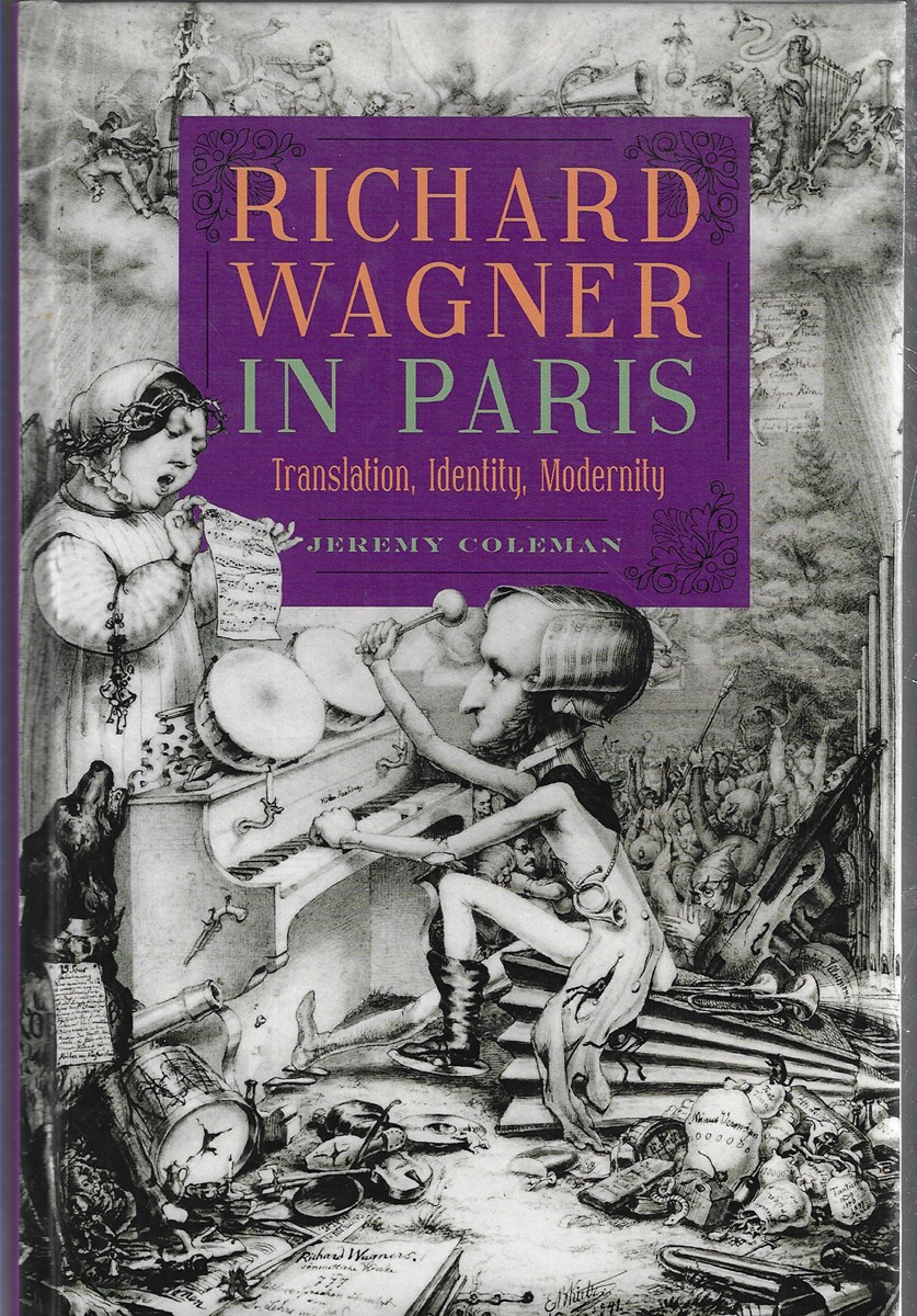 Richard Wagner in Paris Translation, Identity, Modernity