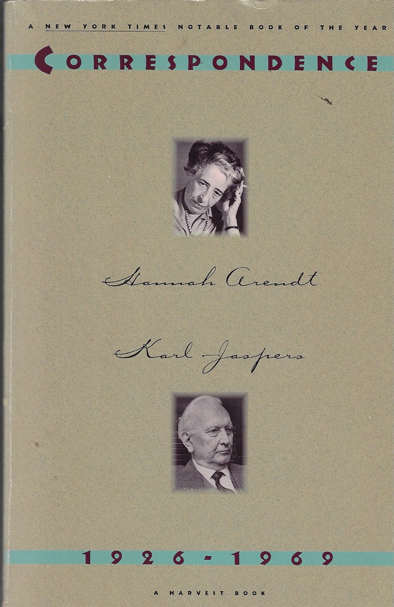 Hannah Arendt and Karl Jaspers Correspondence: 1926-1969