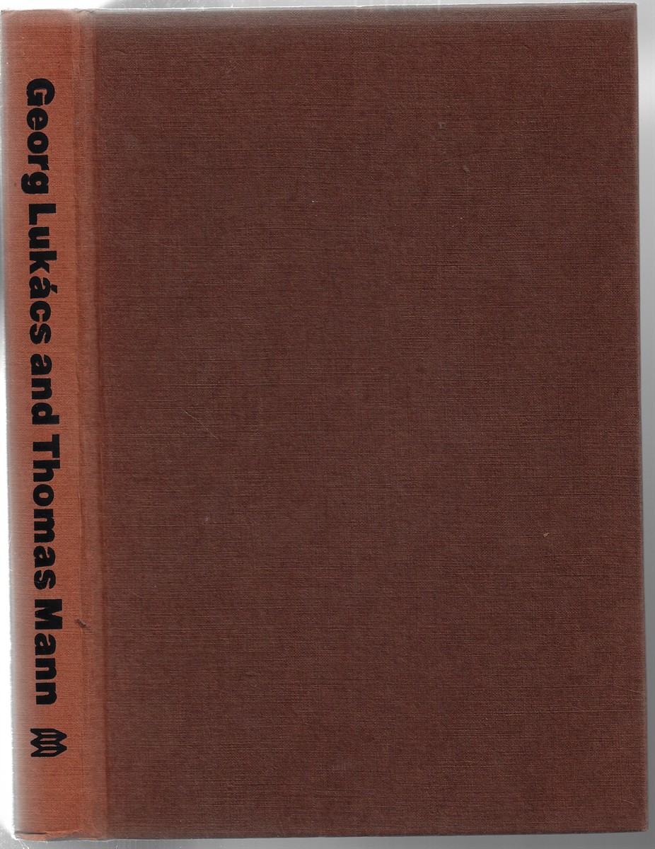 Georg Lukacs and Thomas Mann A Study in the Sociology of Literature