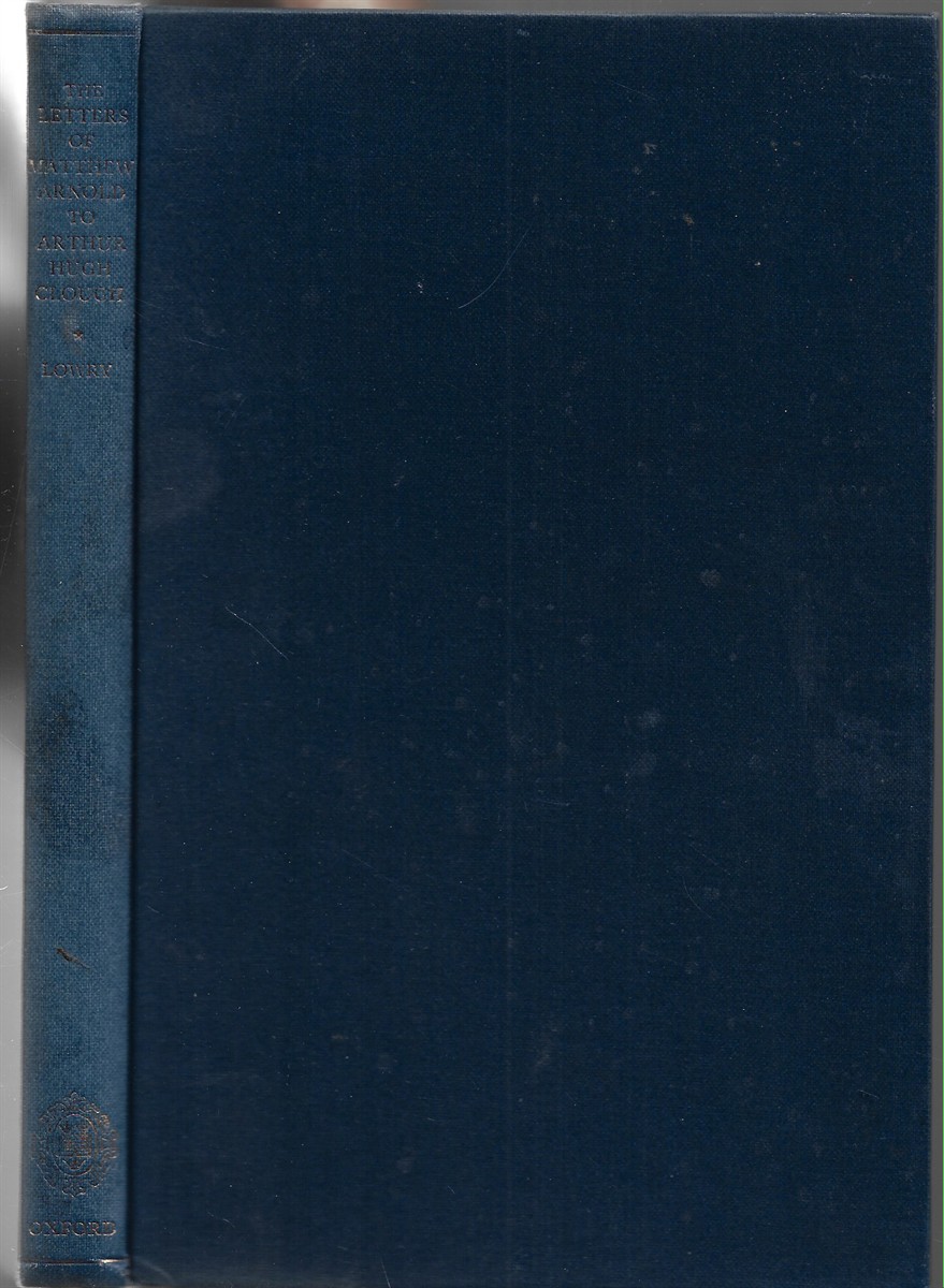 The Letters of Matthew Arnold to Arthur Hugh Clough