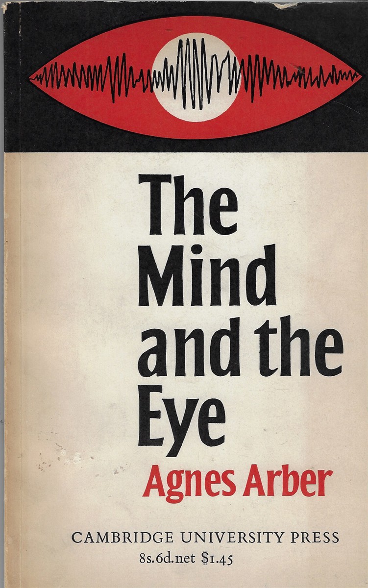 The Mind and the Eye A Study of the Biologist's Standpoint