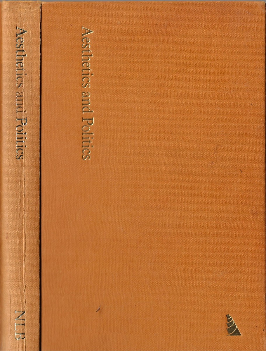 Aesthetics and Politics Debates between Bloch, Lukacs, Brecht, Benjamin, Adorno