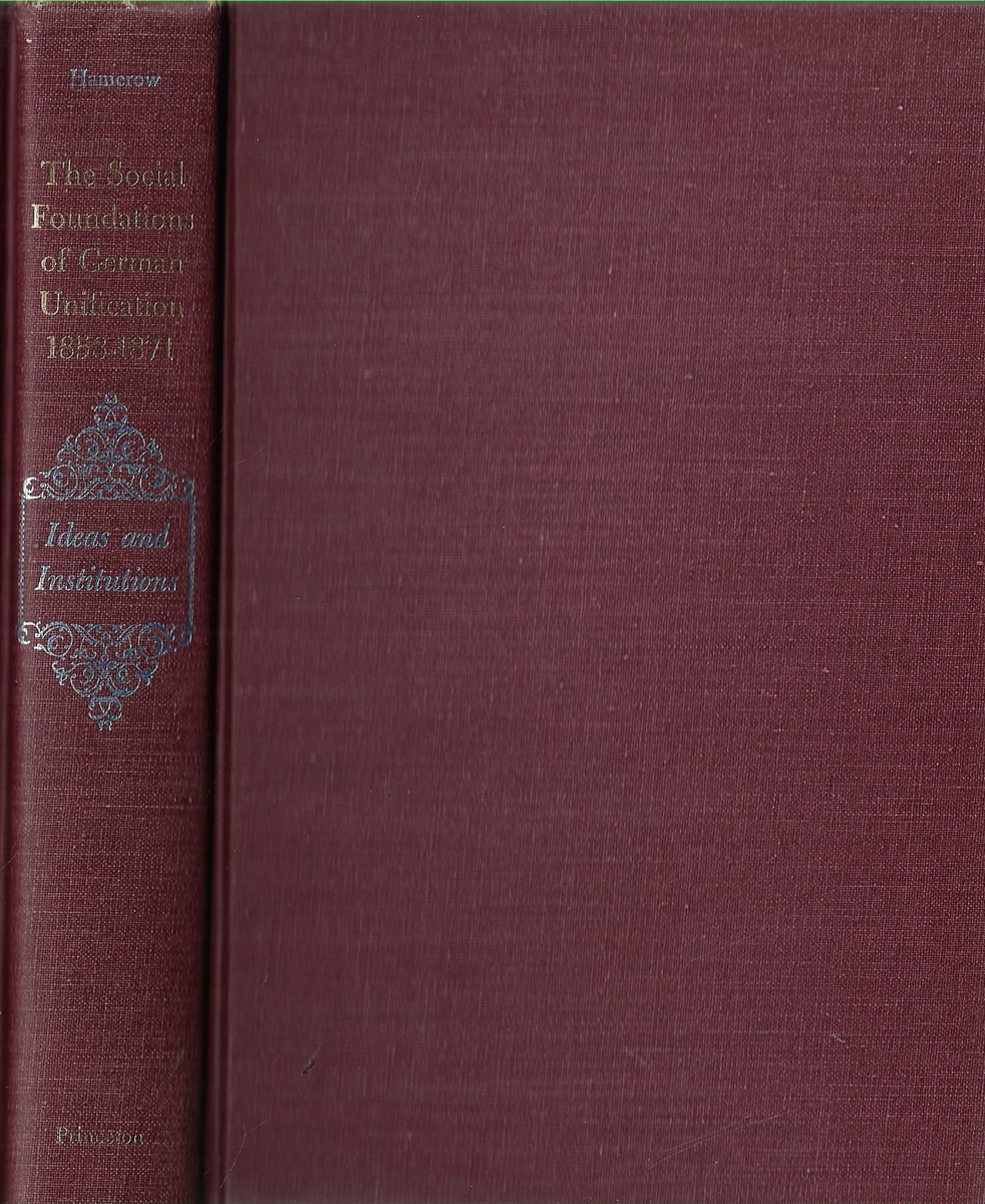 Social Foundations of German Unification, 1858-1871, Volume I Ideas and Institutions