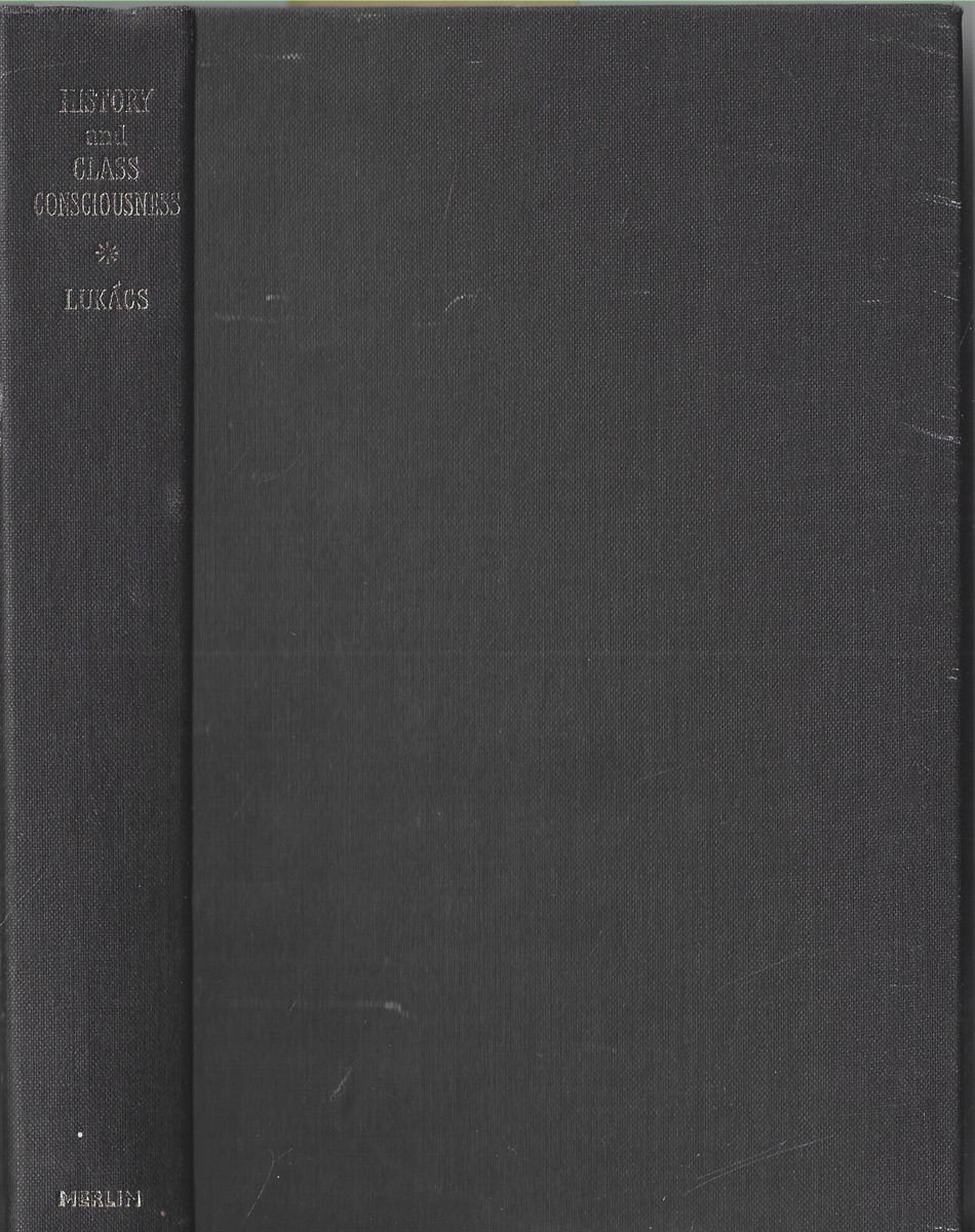 History and Class Consciousness Studies in Marxist Dialectics