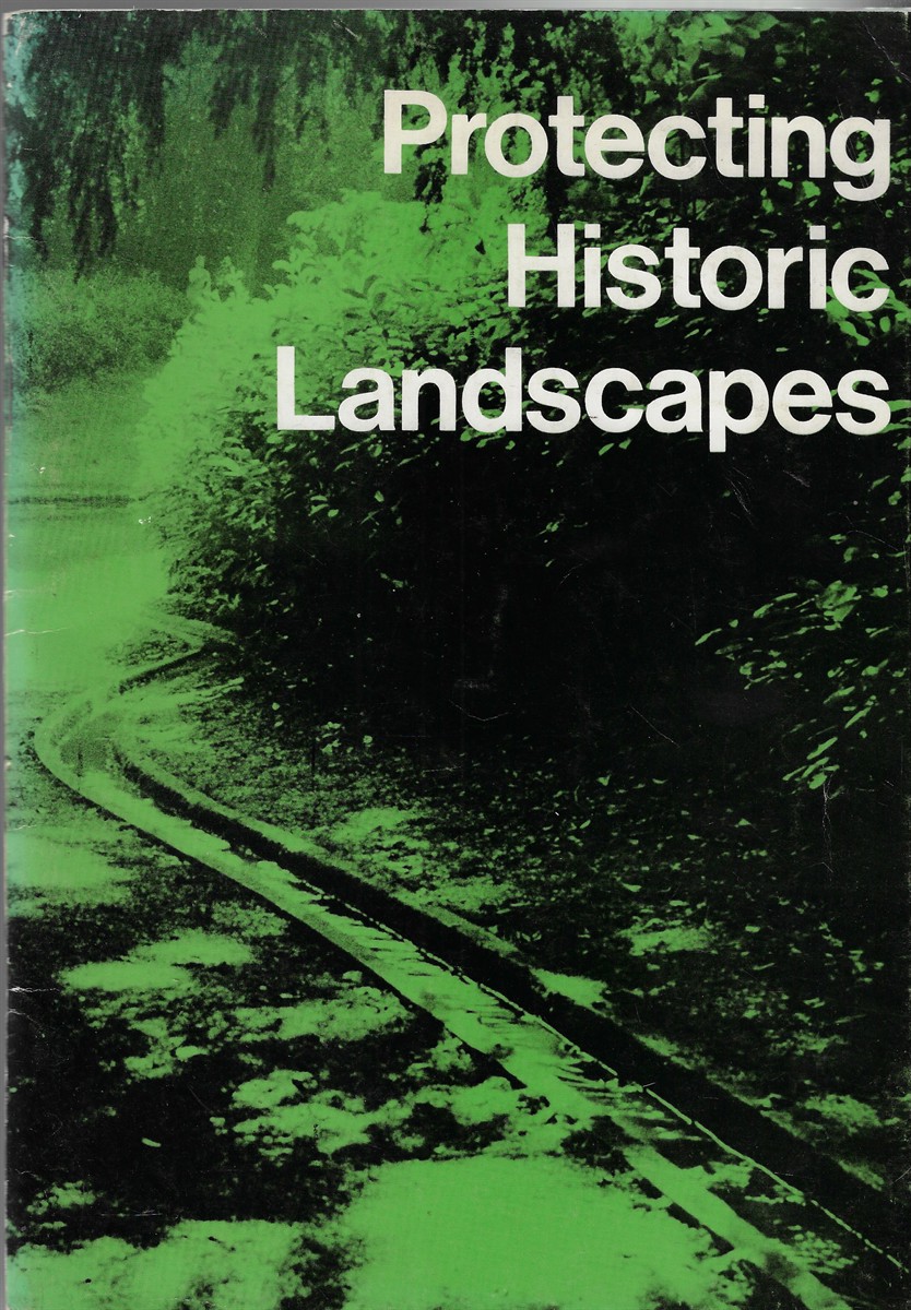 Protecting Historic Landscapes [Signed] Gardens and Parks. A Leverhulme Research Study