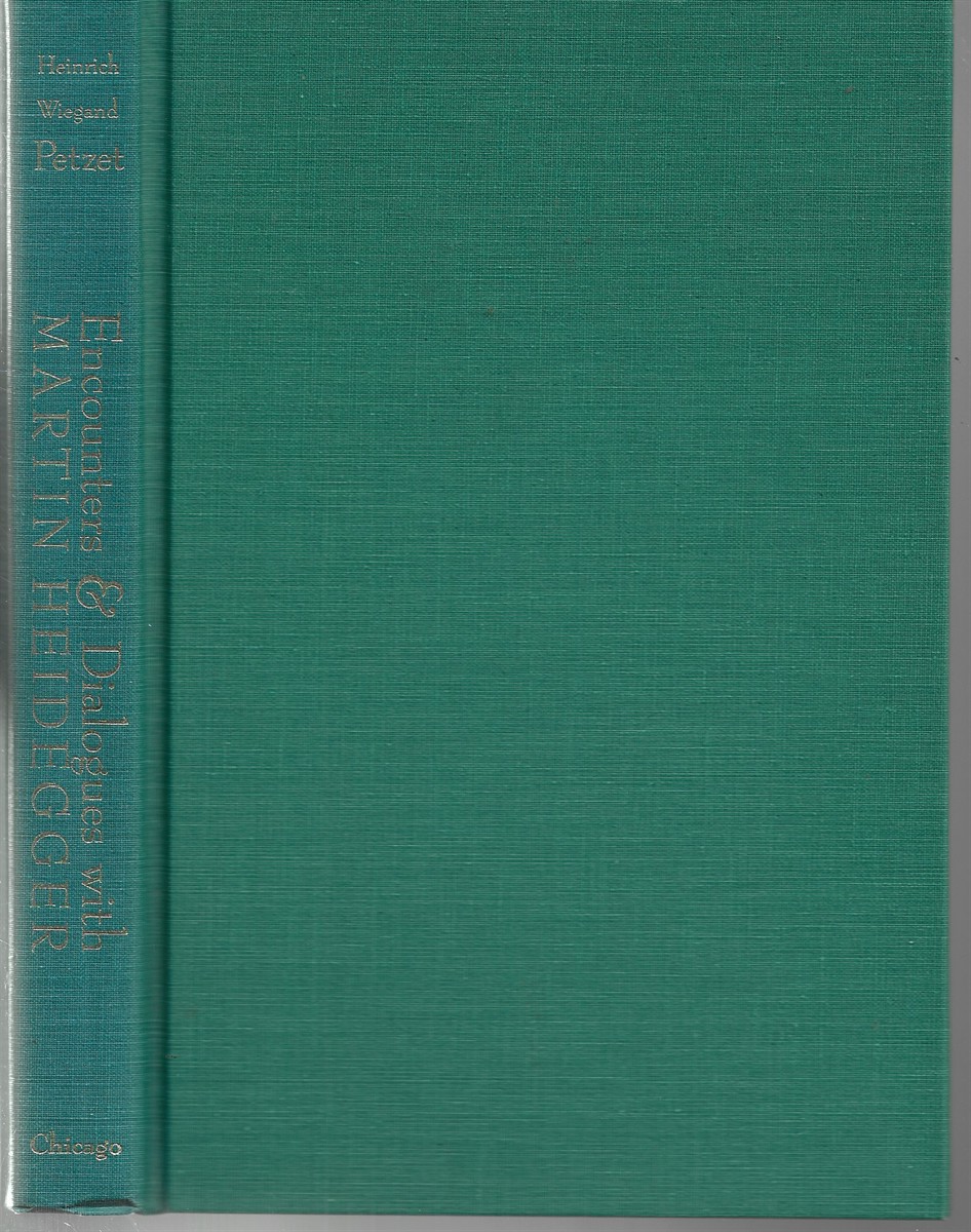 Encounters & Dialogues with Martin Heidegger, 19291976