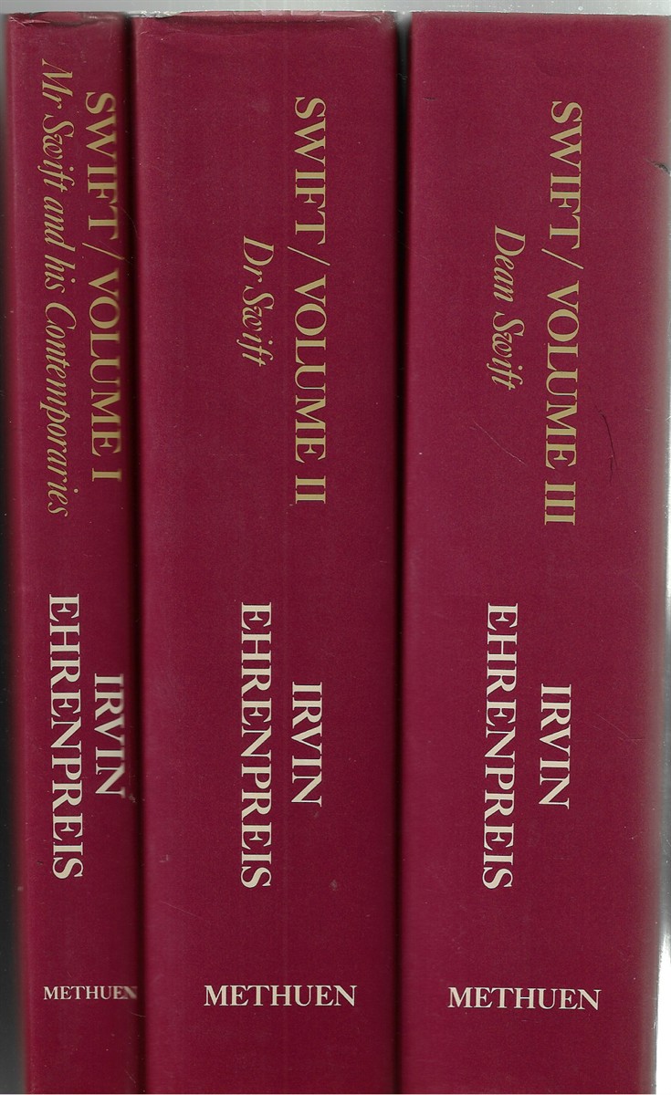 Swift [Complete in Three Volumes] The Man, His Works, and The Age