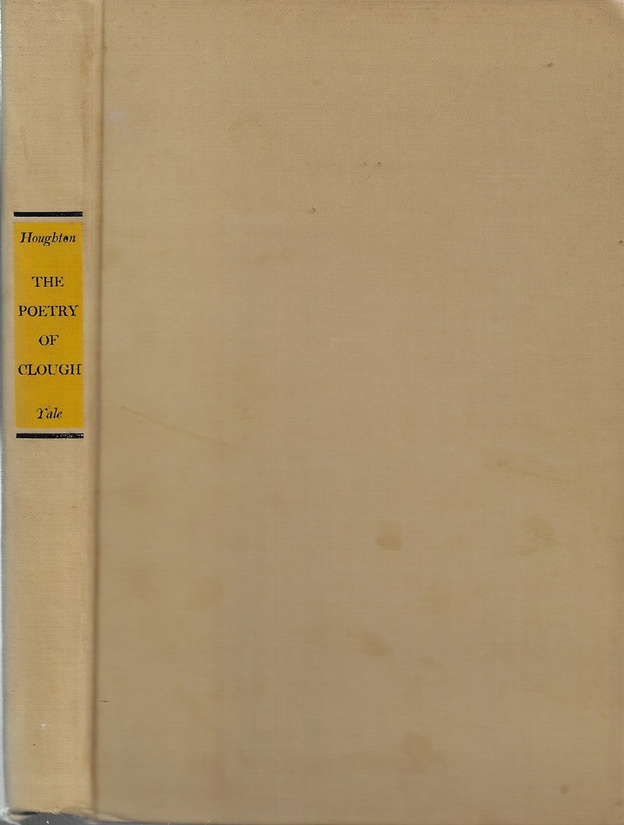 The Poetry of Clough An Essay in Revaluation