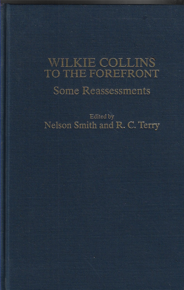 Wilkie Collins to the Forefront Some Reassessments