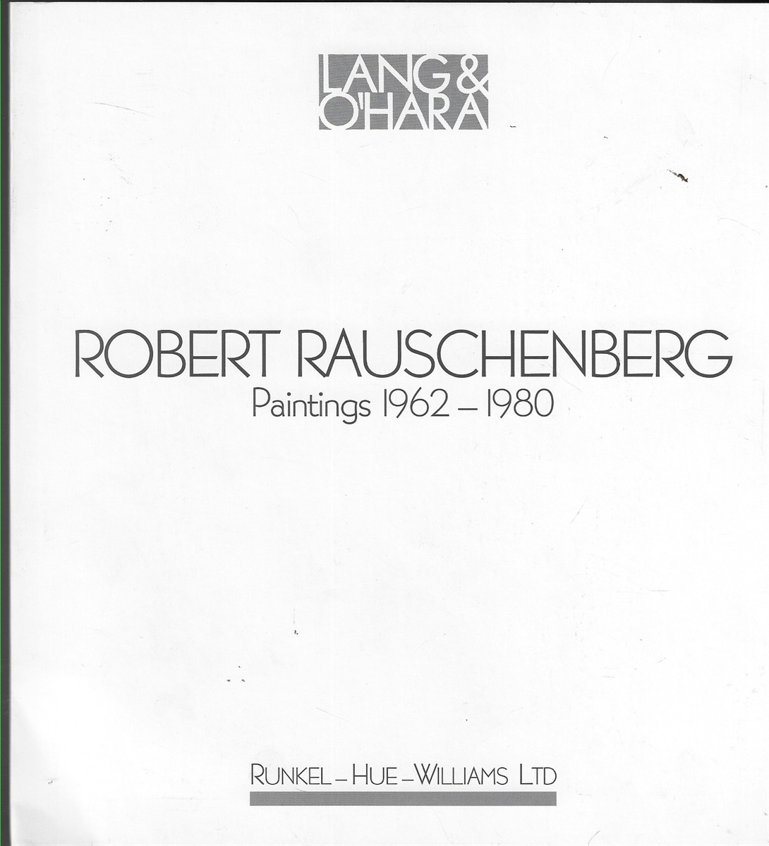 Robert Rauschenberg Paintings 1962-1980