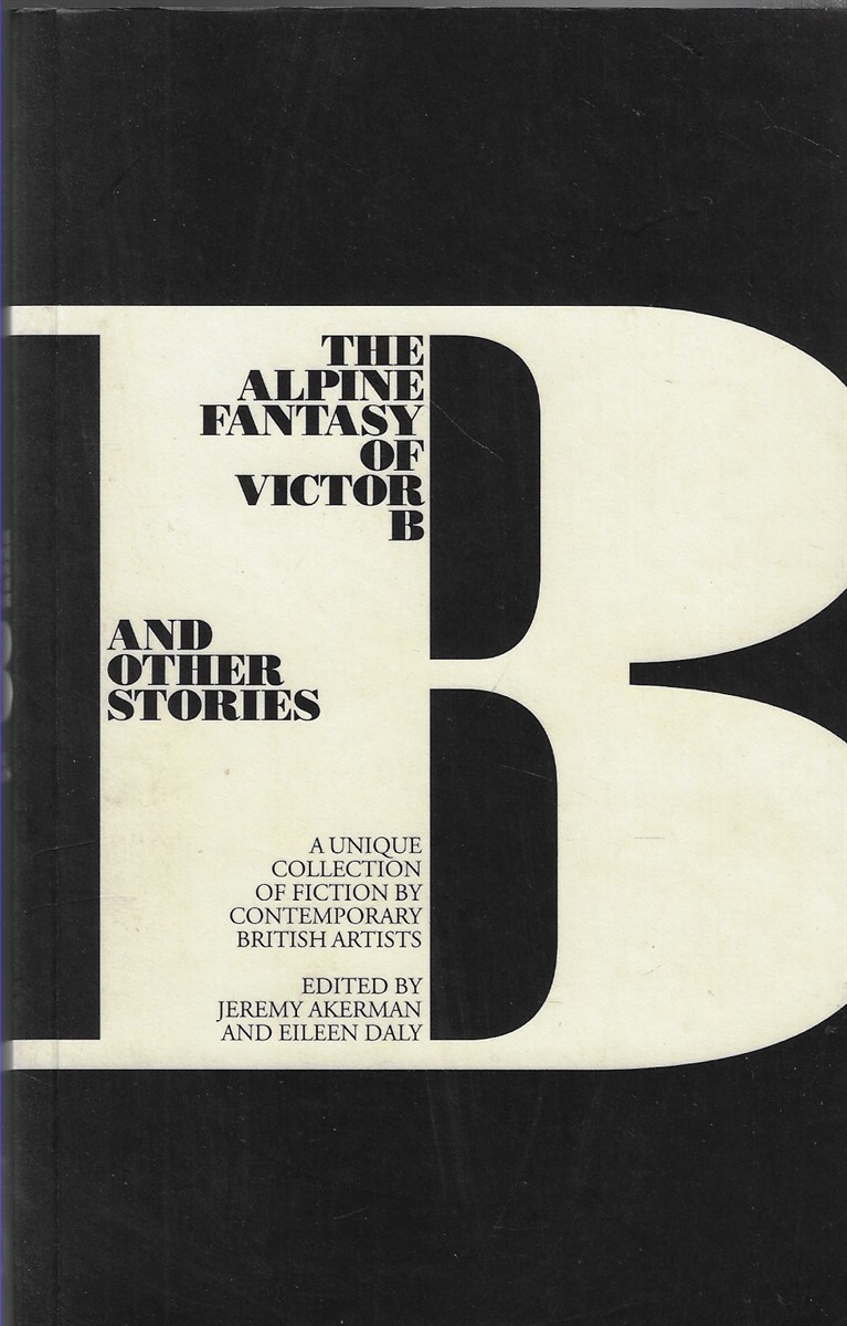 The Alpine Fantasy of Victor B and Other Stories [Signed]