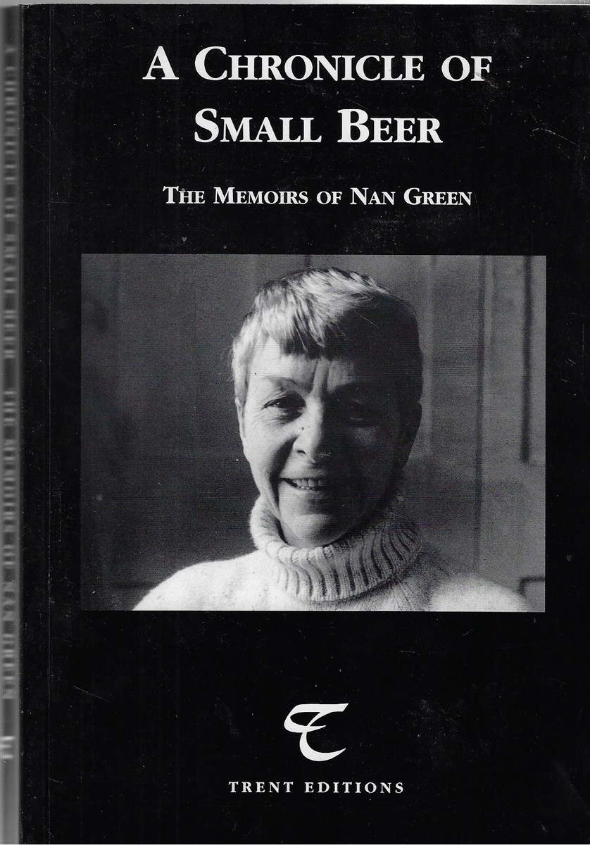 A Chronicle of Small Beer The Memoirs of Nan Green