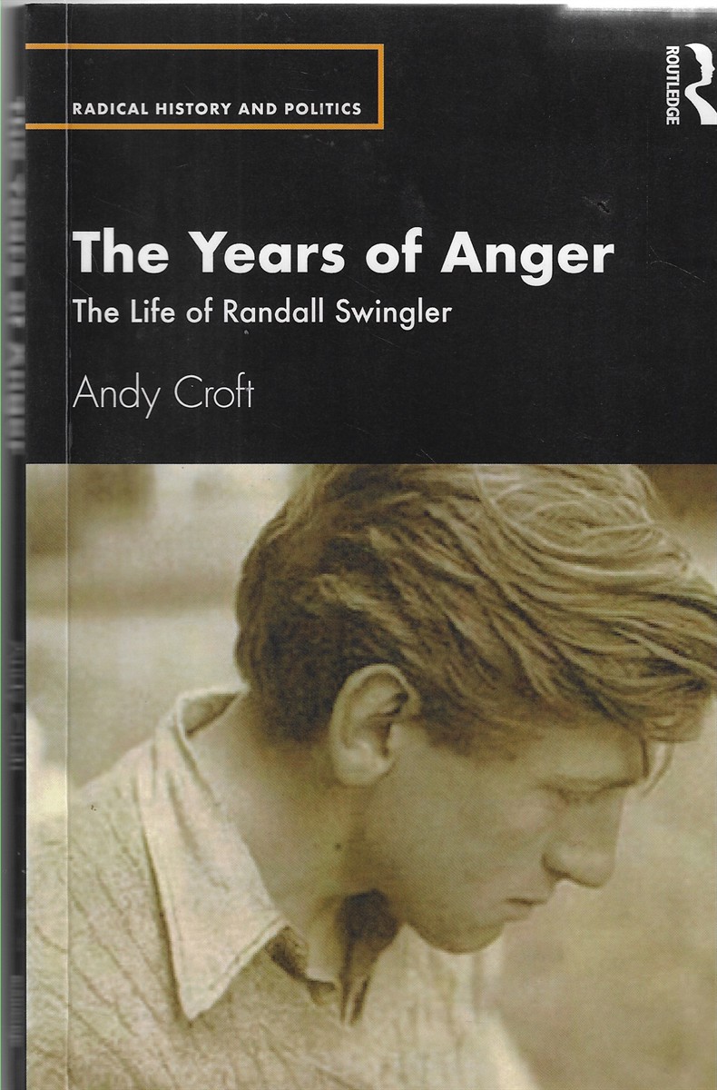 The Years of Anger The Life of Randall Swingler