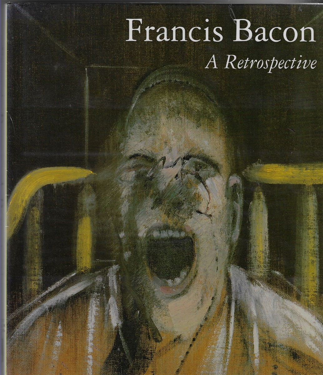 Francis Bacon A Retrospective