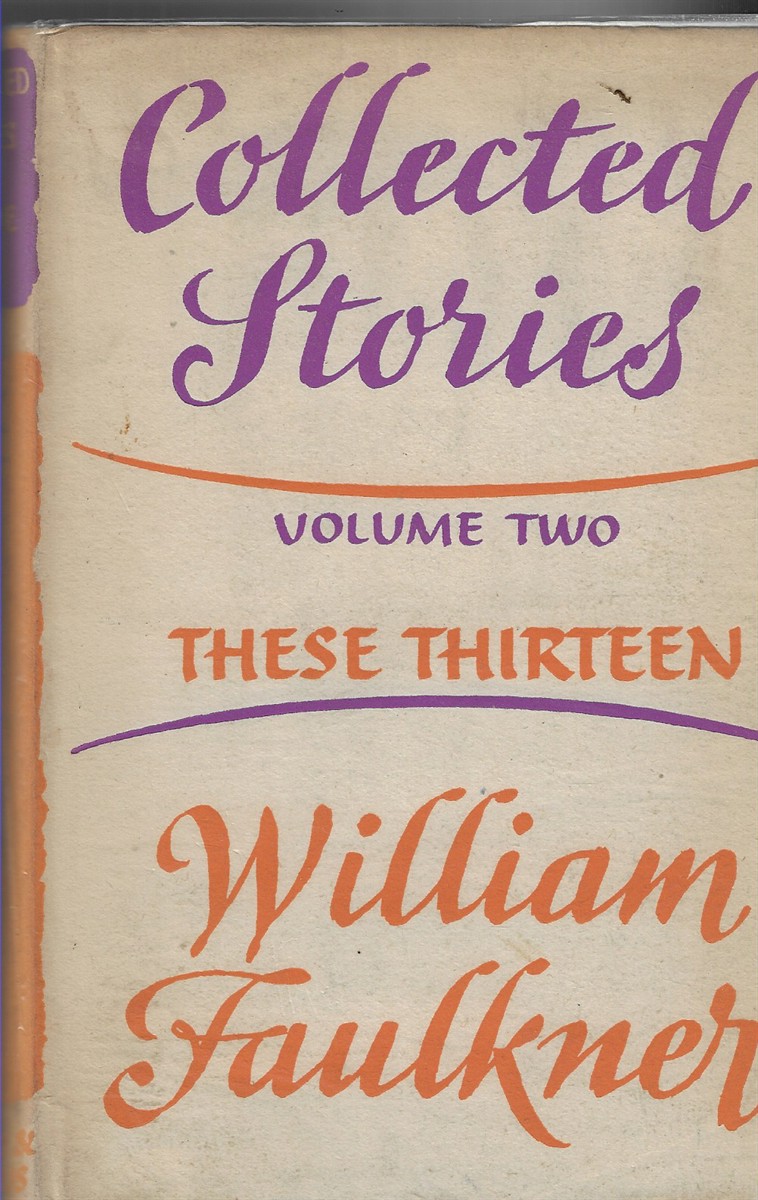 These Thirteen Volume Two of the Collected Short Stories