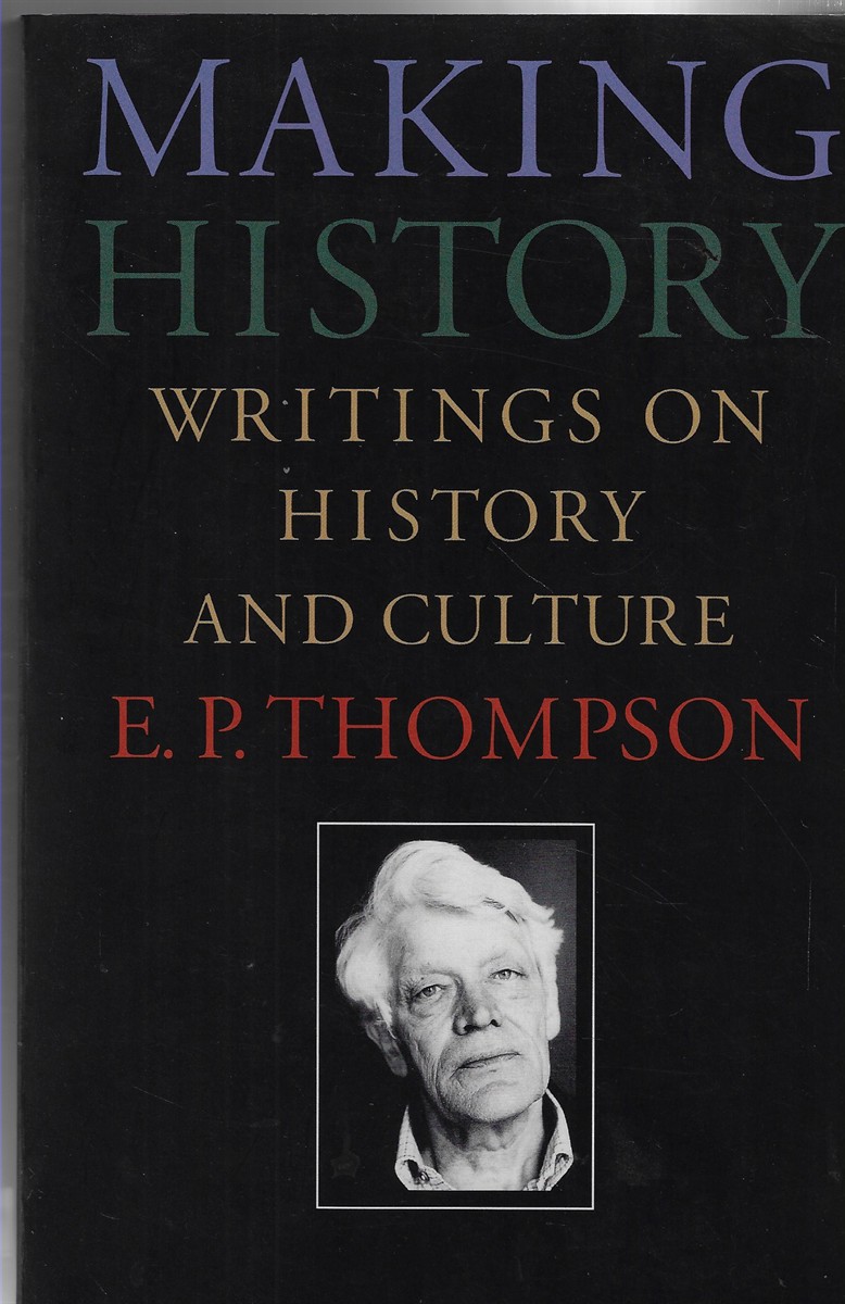 Making History Writings on History and Culture