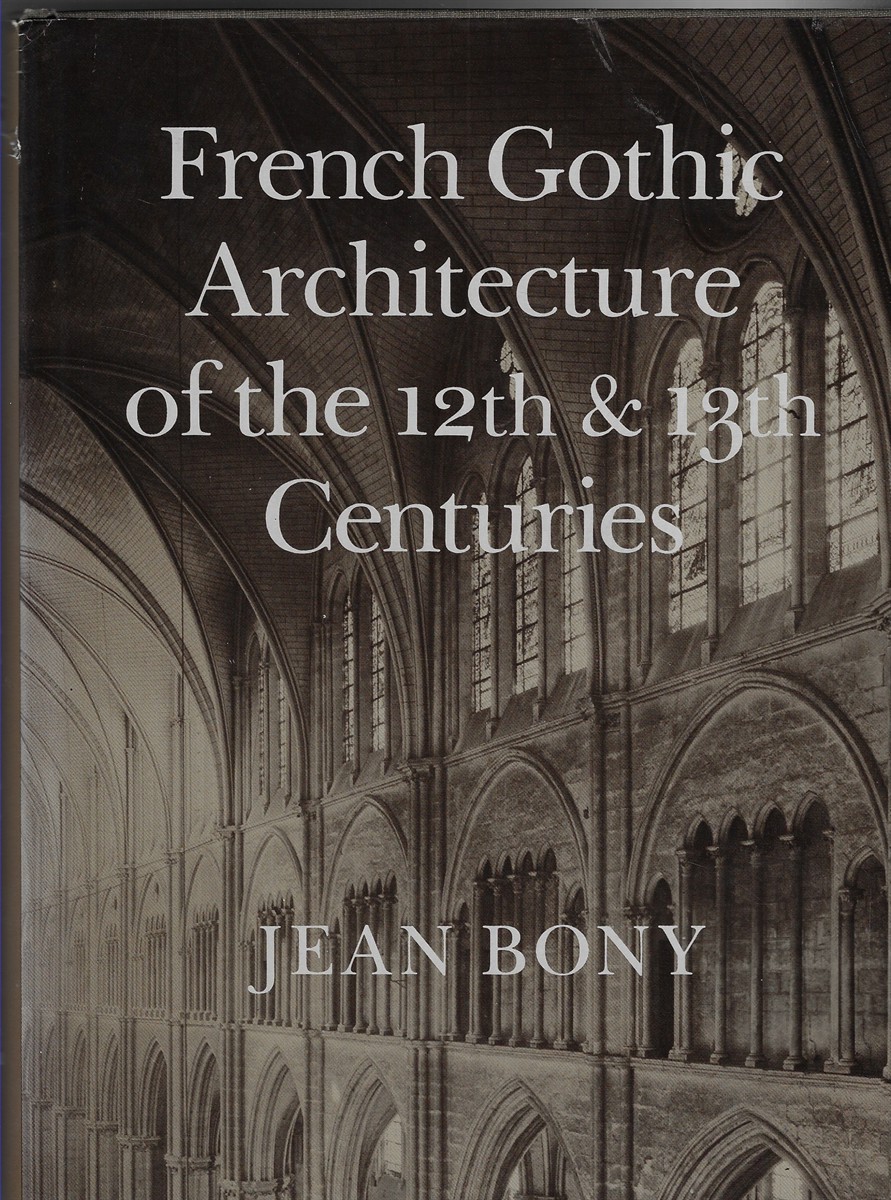 French Gothic Architecture of the 12th and 13th Centuries