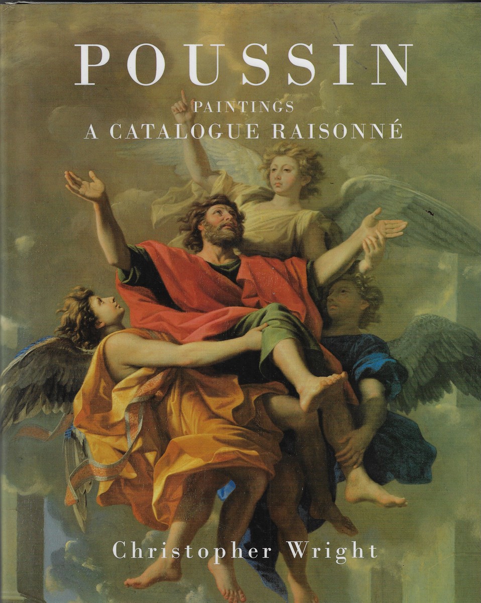 Image for Poussin Paintings A Catalogue Raisonne Poussin Paintings A Catalogue Raisonne