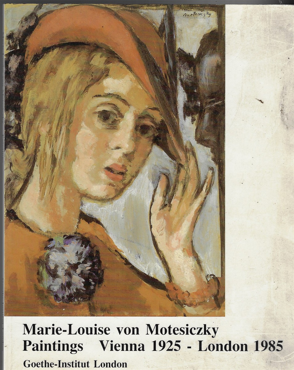 Marie-Louise Von Motesiczky - Paintings Vienna 1925-London 1985