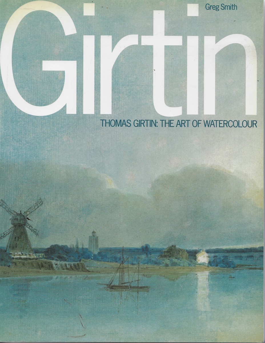 Thomas Girtin The Art of Watercolour