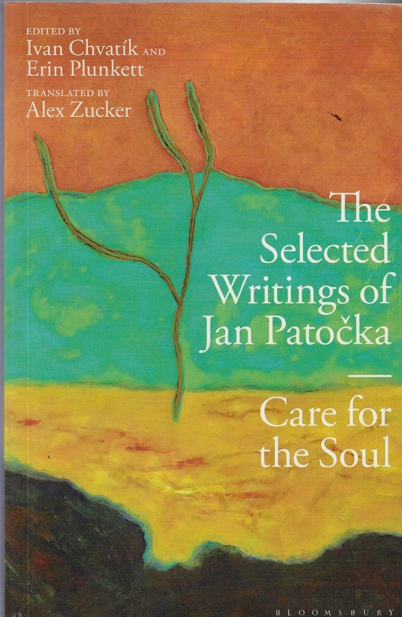 The Selected Writings of Jan Patocka Care for the Soul