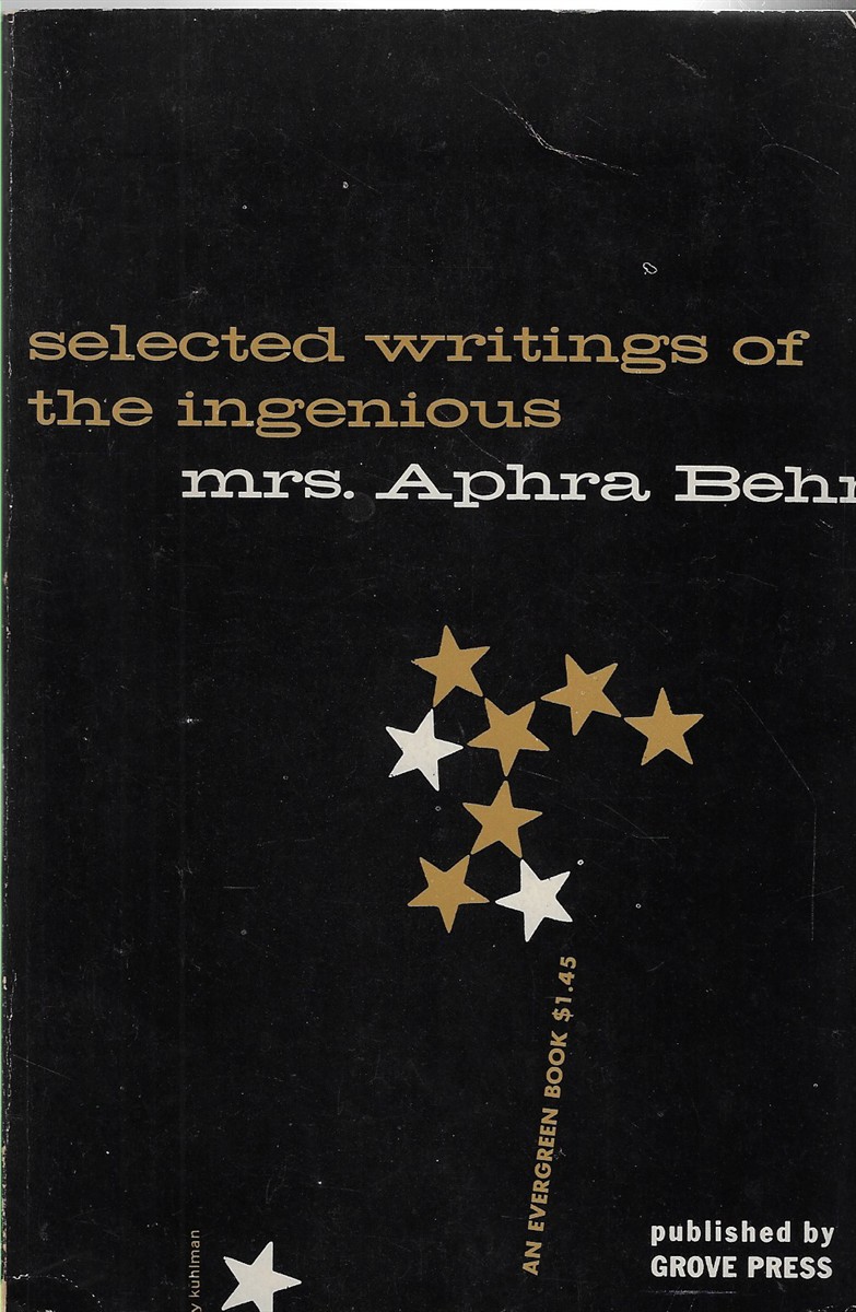 Selected Writings of the Ingenious Mrs. Aphra Behn